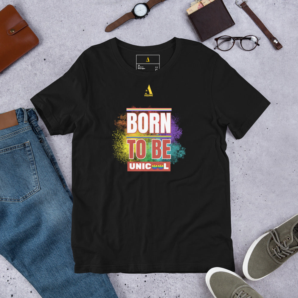 Born To Be UniCool Pride Unisex T-shirt