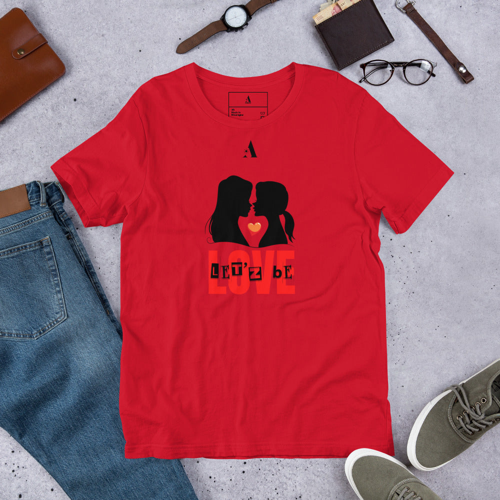 Let'z Be Love Unisex T-Shirt